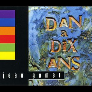 jean gamet - dan a dix ans